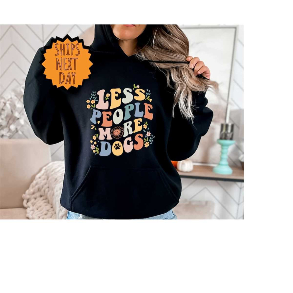 MR-4102023143045-less-people-more-dogs-hoodieanimal-lover-hoodiepet-lover-image-1.jpg