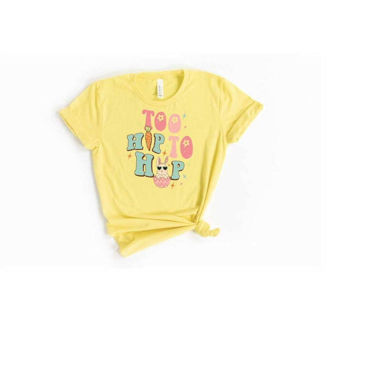 MR-4102023143719-too-hip-to-hop-shirt-retro-hip-hop-shirt-hip-hop-easter-image-1.jpg