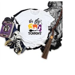 sanderson sisters shirt, hocus pocus shirt, come we fly halloween shirt, halloween 2023 shirt, funny halloween tee, hall