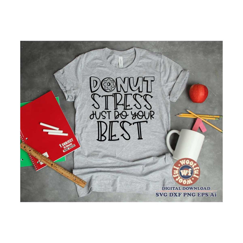 MR-4102023144622-donut-stress-just-do-your-best-svg-test-day-svg-testing-svg-image-1.jpg