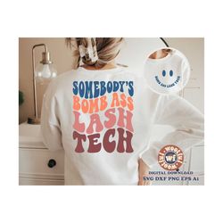 somebody's bomb ass lash tech svg, lash tech svg, lash artist svg, beautician svg svg, wavy letters, svg dxf eps ai png