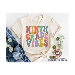 ninth grade vibes svg, 9th grade svg, back to school svg, teacher svg, educator svg, wavy letters svg, svg dxf eps ai pn