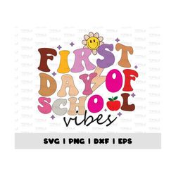 first day of school vibes png, welcome back to school svg, retro back to school dxf, teacher eps, instant download, digi