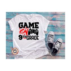 game on 9th grade svg, ninth grade svg, 9th grade svg, back to school svg, hello school svg, svg dxf eps ai png silhouet