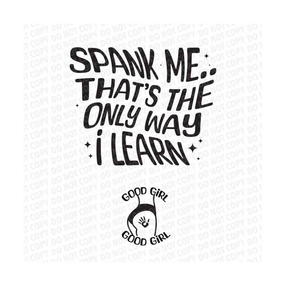 MR-4102023151930-spank-me-thats-the-only-way-i-learn-png-sublimation-cut-image-1.jpg