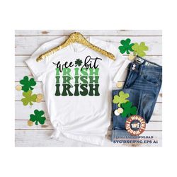 wee bit irish svg, st patrick's day svg, st paddy's day svg, irish svg, stacked svg, lucky svg, svg dxf eps ai png silho
