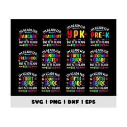 buldle back to school svg, i'm ready for kindergarten but is it ready for me svg, pre k, 1st, 2nd, 3rd grade, instant do