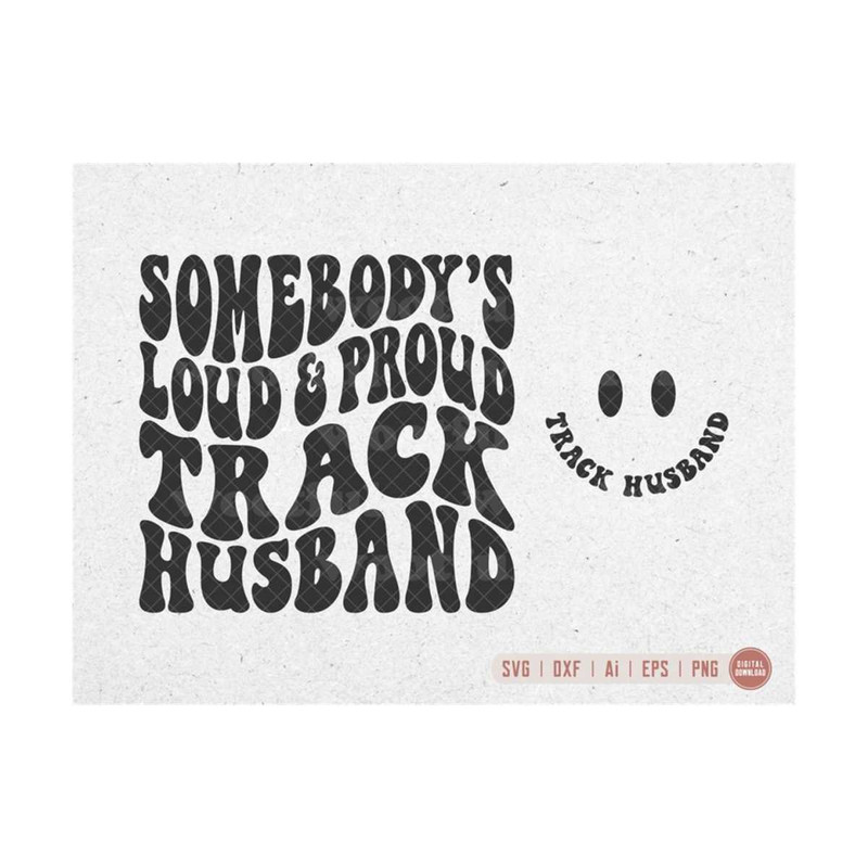 MR-4102023153812-somebodys-loud-proud-track-husband-svg-track-fan-svg-image-1.jpg