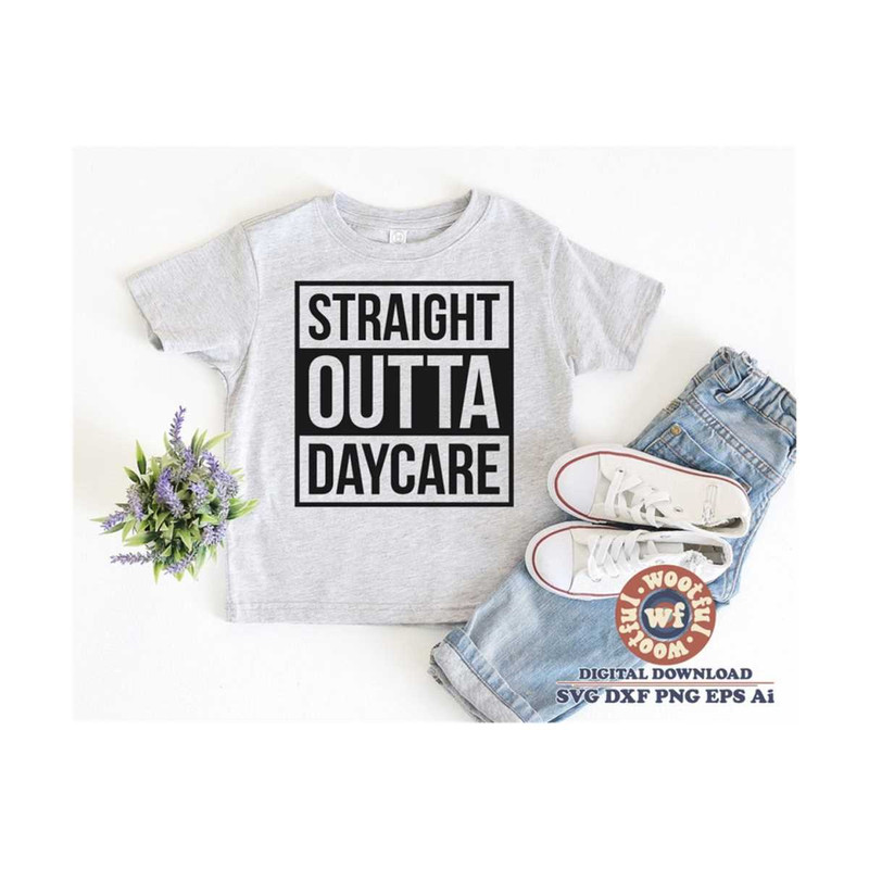 MR-4102023155146-straight-outta-daycare-svg-daycare-svg-last-day-svg-last-image-1.jpg
