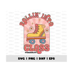 rollin' into class png, teacher png retro teacher design occupation design sublimation art school svg sublimation design