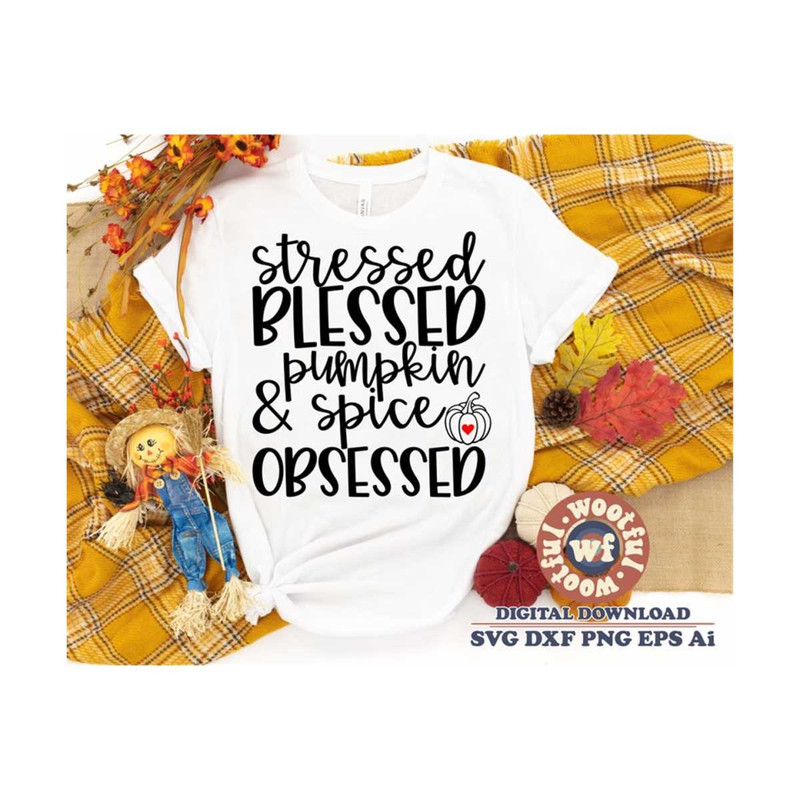 MR-4102023165843-stressed-blessed-pumpkin-spice-obsessed-svg-fall-svg-image-1.jpg