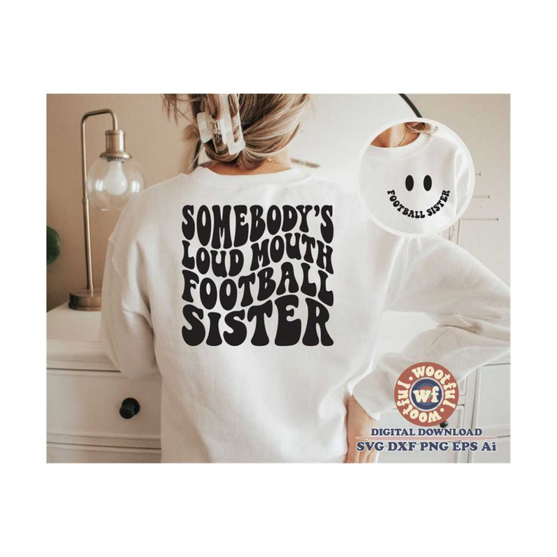 MR-4102023165944-somebodys-loud-mouth-football-sister-svg-football-fan-image-1.jpg