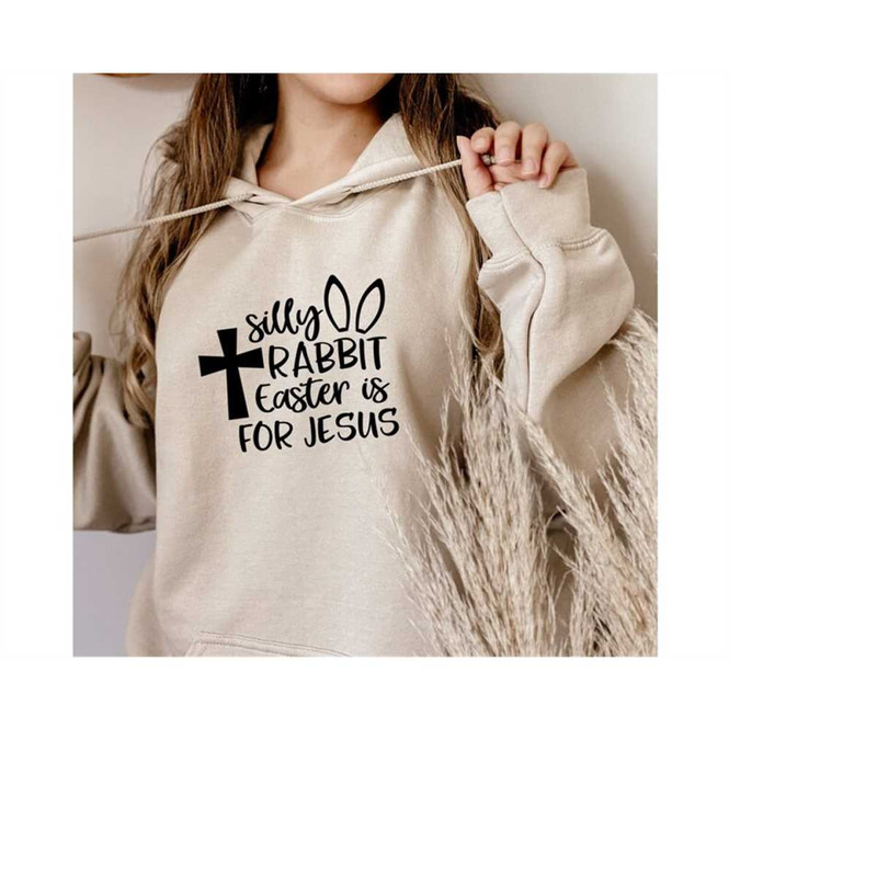 MR-4102023165959-silly-rabbit-easter-is-for-jesus-hoodie-easter-hoodie-easter-image-1.jpg