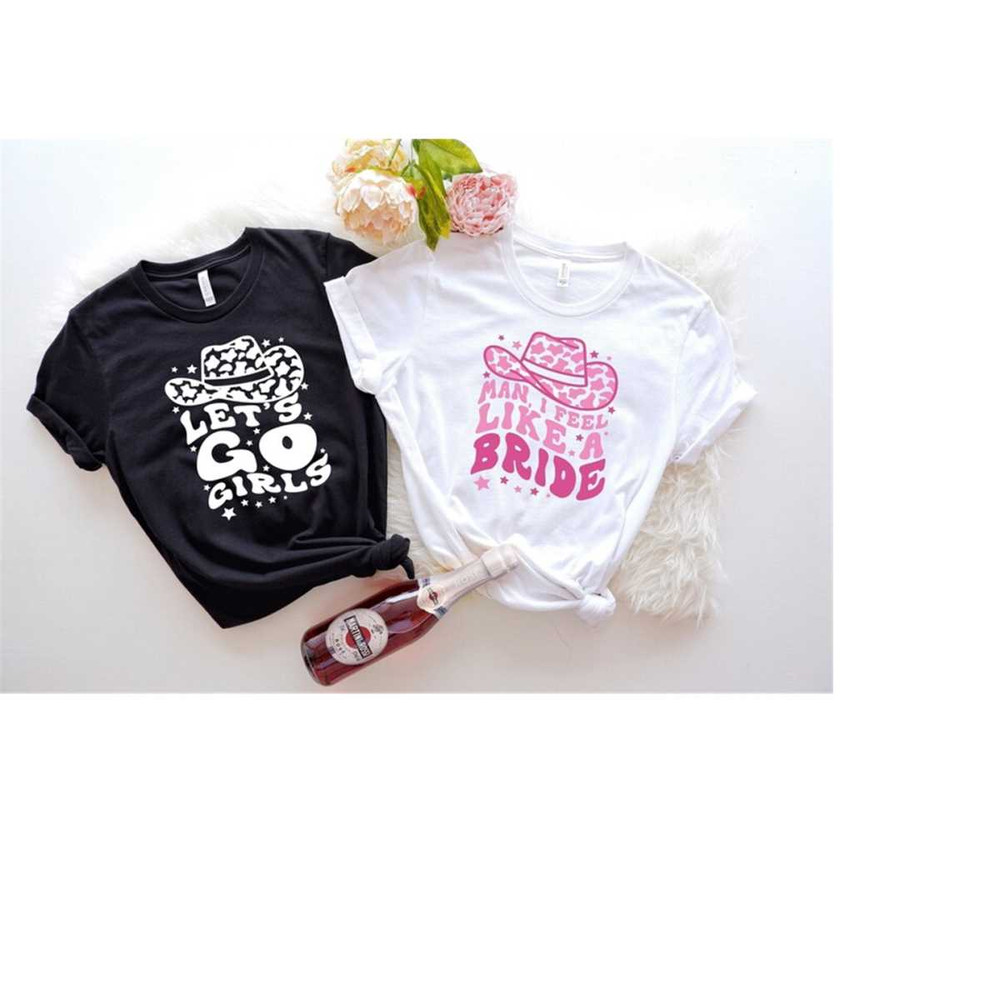 MR-4102023172841-man-i-feel-like-a-bride-shirt-lets-go-girls-bachelorette-image-1.jpg