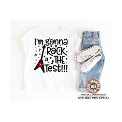 i'm gonna rock the test svg, test day svg, testing svg, state testing svg, test svg, school test svg, svg dxf eps ai png