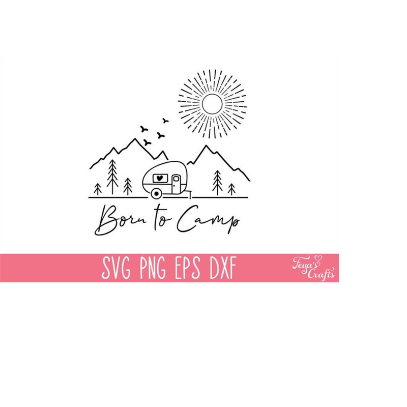 MR-4102023174056-born-to-camp-svg-png-file-camp-life-svg-born-to-camp-shirt-image-1.jpg