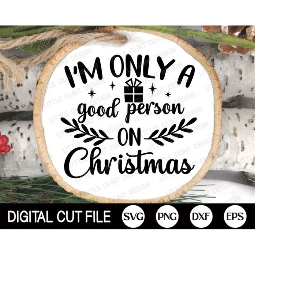 MR-4102023174431-funny-christmas-svg-im-only-a-good-person-on-christmas-image-1.jpg