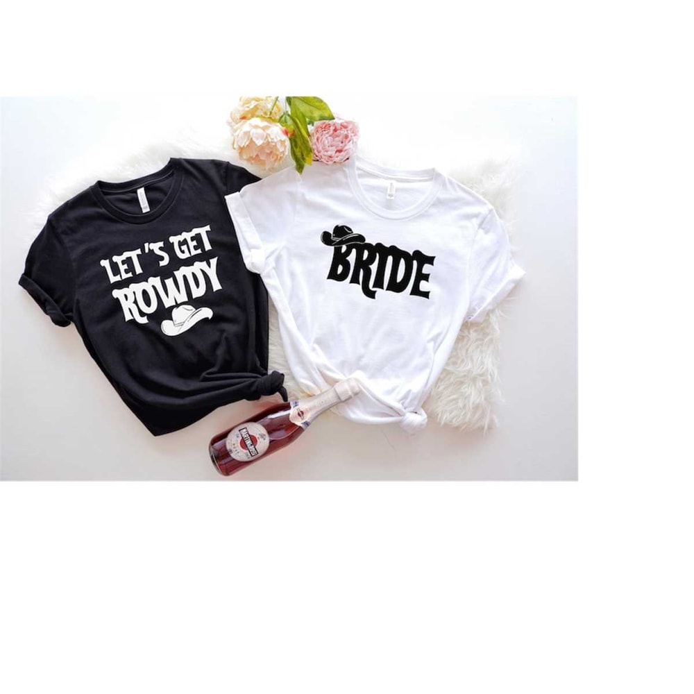 MR-410202317451-lets-get-rowdy-shirt-bachelorette-cowgirl-bridal-party-image-1.jpg