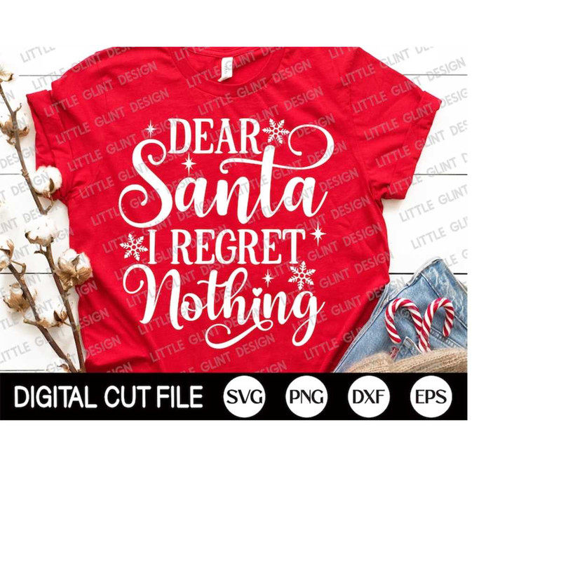 MR-4102023174537-funny-christmas-svg-dear-santa-i-regret-nothing-silly-image-1.jpg