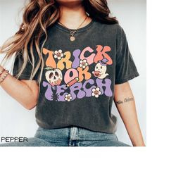 comfort colors trick or teach shirt, teacher halloween t-shirt, teacher appreciation, back to school tee, teacher gift,