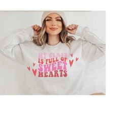 my class is full of sweet hearts svg, one loved teacher svg, teacher svg, teacher gift, teacher love shirt, teacher vale