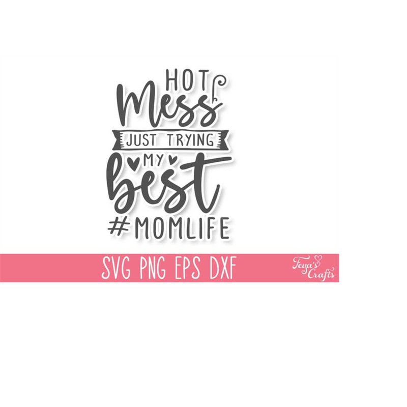 MR-4102023174934-hot-mess-just-trying-my-best-svg-sarcastic-mom-svg-funny-mom-image-1.jpg