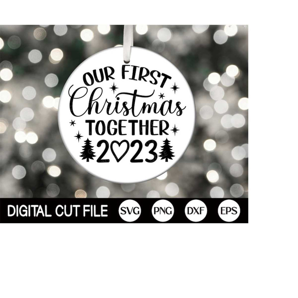MR-410202317535-our-first-christmas-together-2023-svg-christmas-ornament-svg-image-1.jpg
