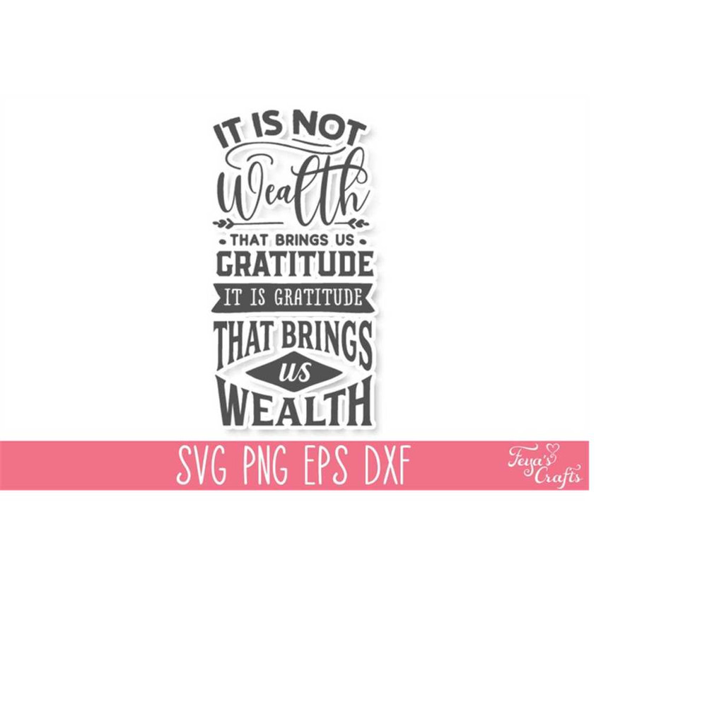 MR-4102023175318-it-is-not-wealth-that-brings-us-gratitude-svg-cut-file-image-1.jpg