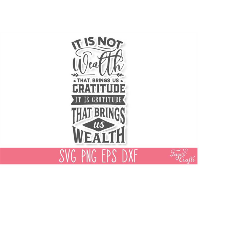 MR-4102023175318-it-is-not-wealth-that-brings-us-gratitude-svg-cut-file-image-1.jpg