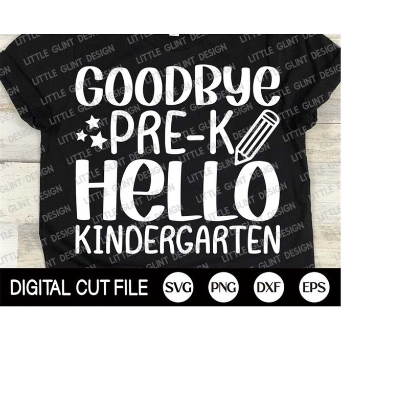 MR-410202317542-goodbye-pre-k-hello-kindergarten-svg-kindergarten-shirt-image-1.jpg