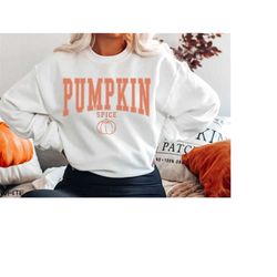 pumpkin spice sweatshirt, varsity fall gift for her, cute fall autumn sweater, pumpkin sweatshirt, thanksgiving, trendy
