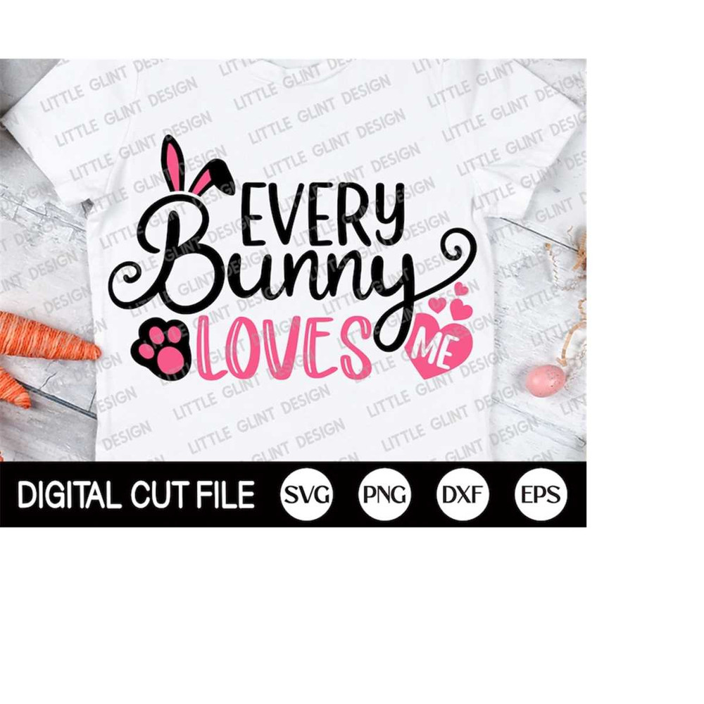 MR-4102023175733-every-bunny-loves-me-svg-bunny-svg-easter-png-happy-easter-image-1.jpg