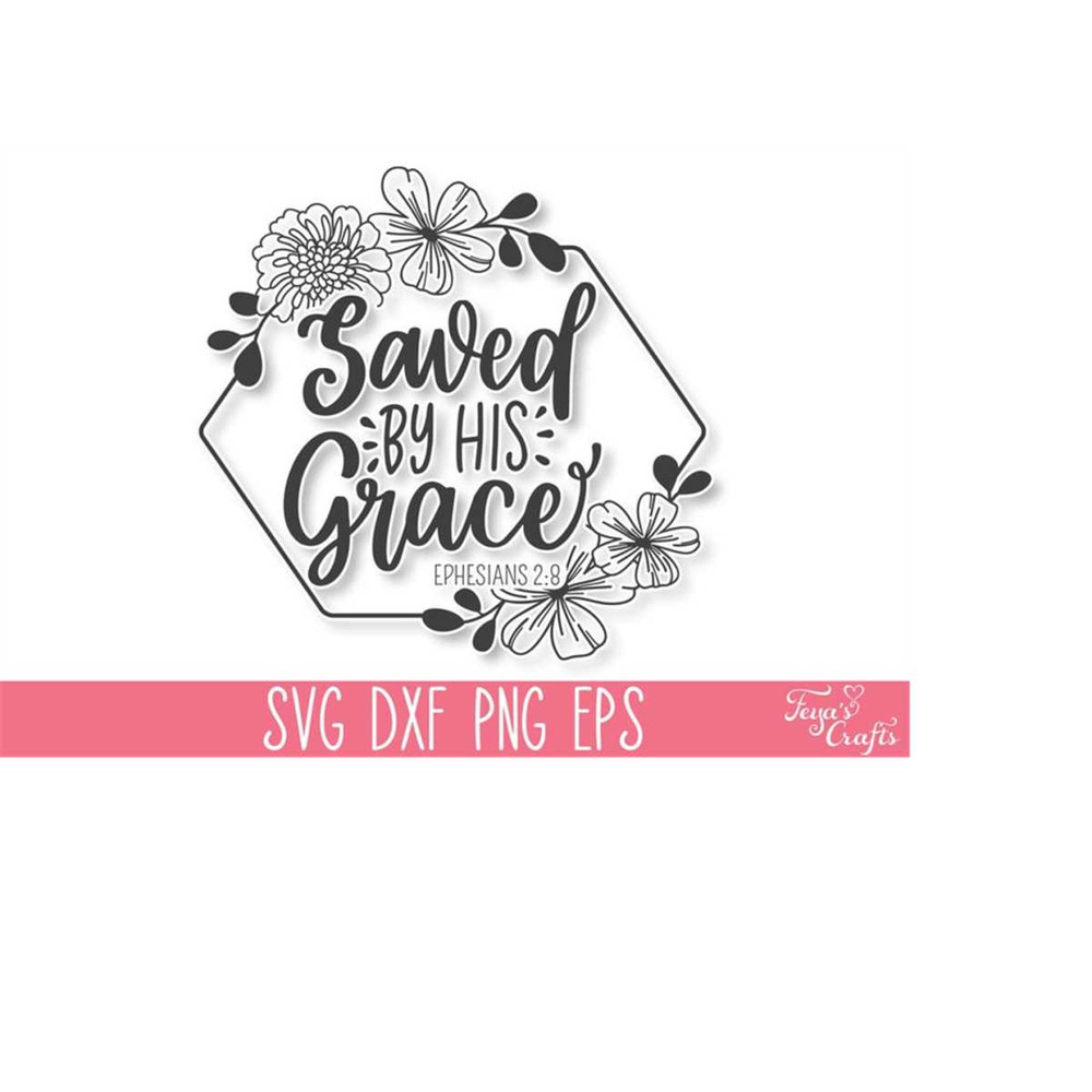 MR-410202317584-saved-by-his-grace-svg-bible-verse-svg-christian-svg-image-1.jpg