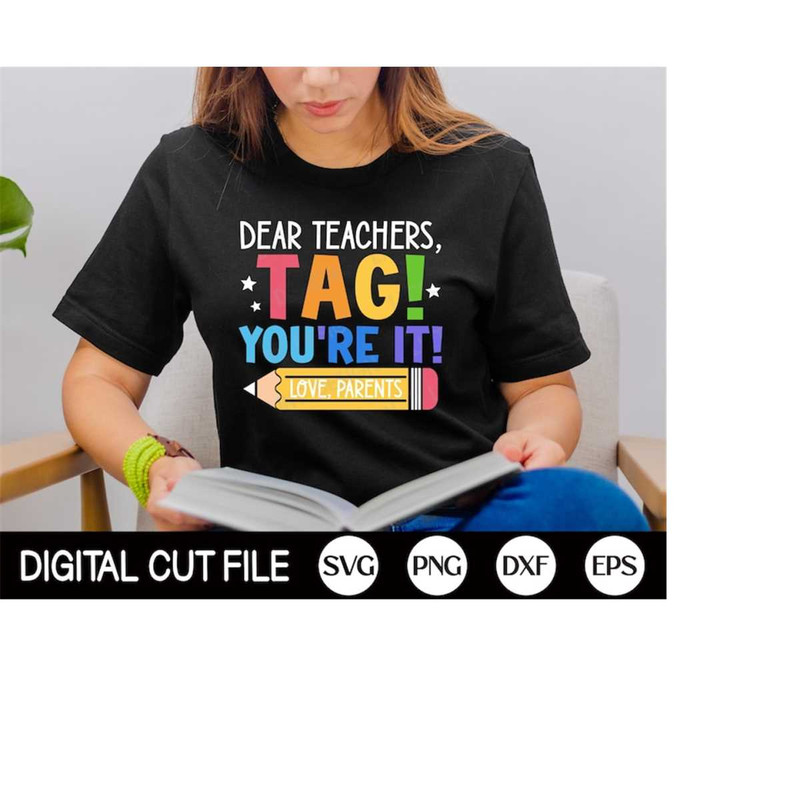 MR-4102023175924-dear-teachers-tag-youre-it-svg-funny-teacher-svg-image-1.jpg