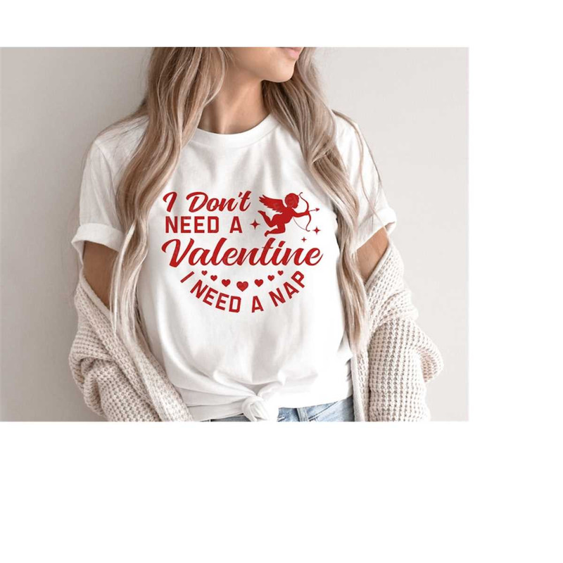 MR-4102023175931-i-dont-need-a-valentine-svg-valentine-svg-i-need-a-nap-image-1.jpg