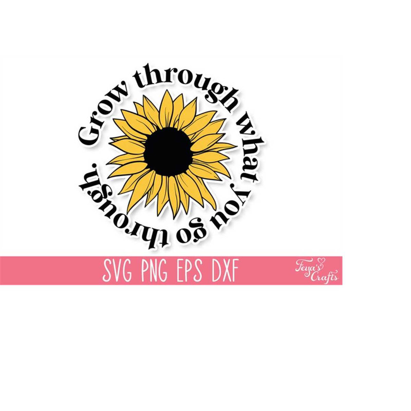 MR-4102023175954-grow-through-what-you-go-through-svg-png-inspirational-svg-image-1.jpg