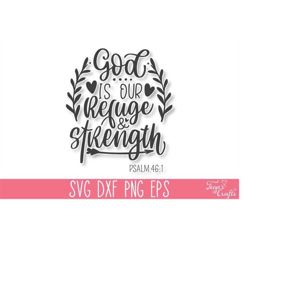 MR-410202318342-god-is-our-refuge-and-strength-svg-bible-verse-svg-christian-image-1.jpg
