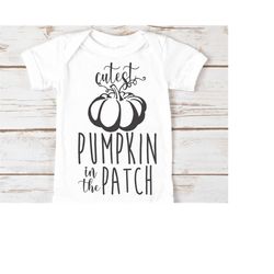 Cutest Pumpkin in the Patch SVG, Cutest Pumpkin Shirt, Baby Halloween SVG, Pumpkin svg, Trick or Treat svg, Cricut Hallo