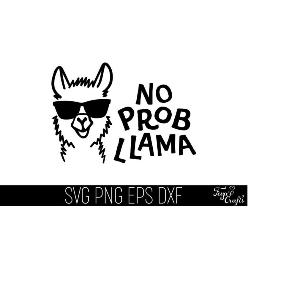 MR-410202318511-no-prob-llama-svg-llama-sunglasses-svgno-prob-llama-cricut-image-1.jpg