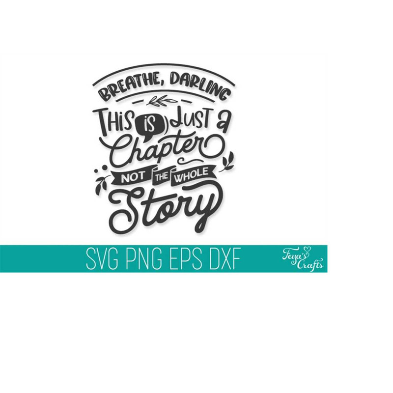 MR-410202318511-breathe-darling-this-is-just-a-chapter-svg-dxf-cut-files-image-1.jpg