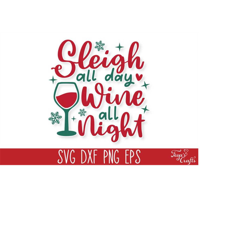 MR-410202318747-sleigh-all-day-wine-all-night-svg-funny-christmas-wine-svg-image-1.jpg