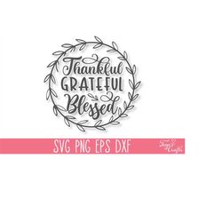 thankful grateful blessed svg cut file, inspirational svg, motivational svg, thankful svg, blessed svg cut file, miracle