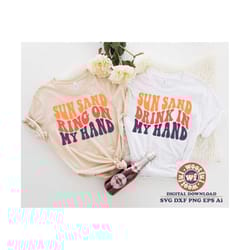 sun sand ring on my hand svg, sun sand drink in my hand svg, wavy letters svg, just married svg, svg dxf eps ai png silh