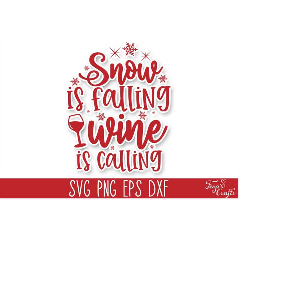 MR-4102023181318-snow-is-falling-wine-is-calling-wine-christmas-svg-funny-image-1.jpg