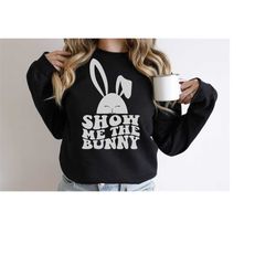 show me the bunny svg png pdf, cute easter svg, funny easter shirt, easter bunny svg, egg hunt crew, easter hunting squa