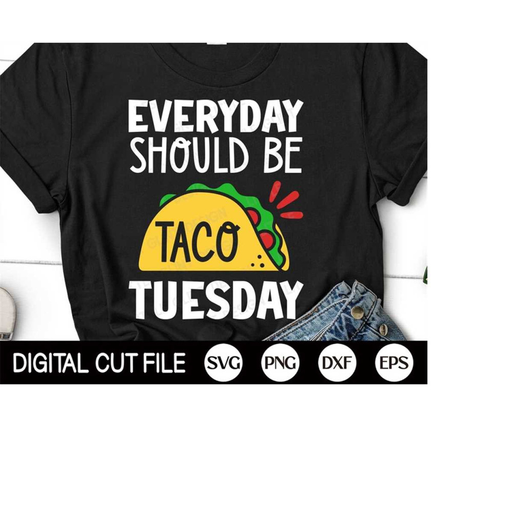 MR-4102023181843-every-should-be-taco-tuesday-taco-tuesday-svg-taco-quote-image-1.jpg