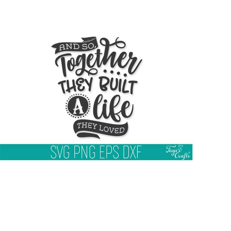 MR-4102023181939-together-they-built-a-life-they-loved-svg-file-family-svg-image-1.jpg