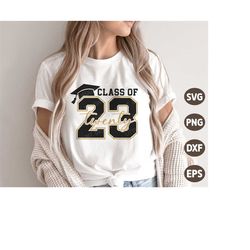 class of twenty 23 svg, graduation svg, senior 2023 png, graduate twenty 23, funny senior class 2023 shirt, svg files fo