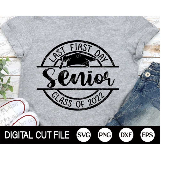 MR-4102023182437-my-last-first-day-senior-2022-svg-back-to-school-svg-my-last-image-1.jpg