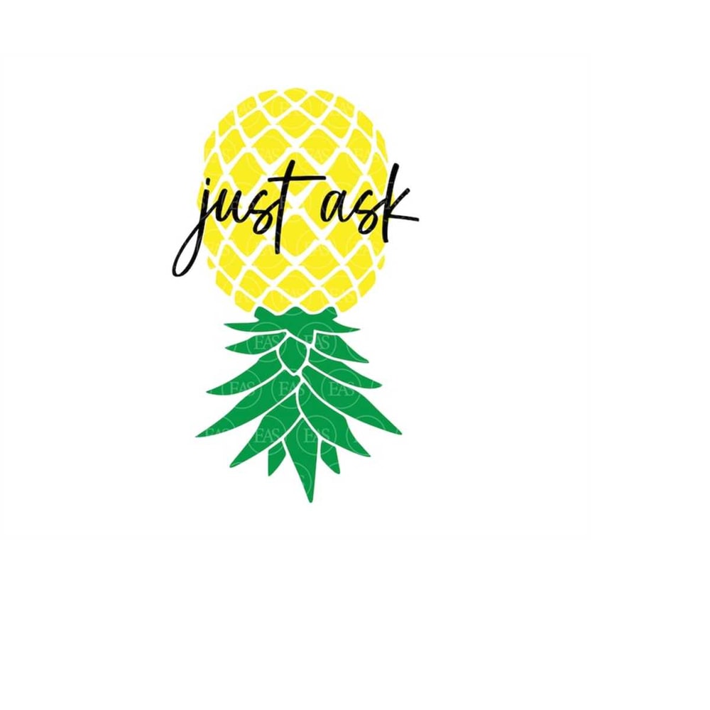 MR-4102023182542-upside-down-pineapple-svg-just-ask-svg-swinger-quote-image-1.jpg